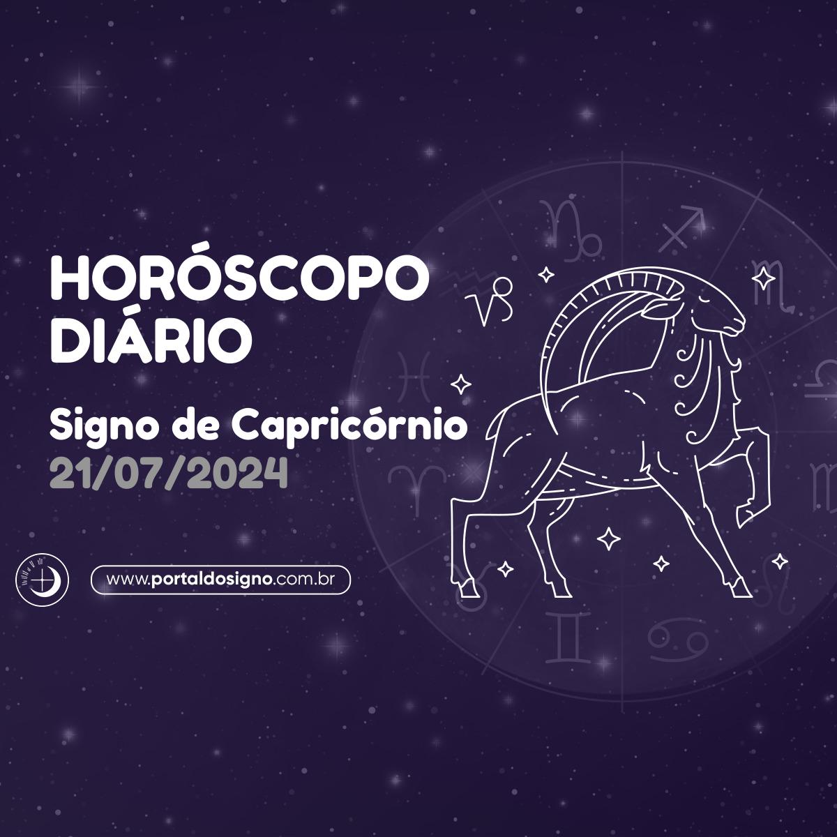 Horóscopo Diário Previsões em 21 07 2024 para Capricórnio Portal do