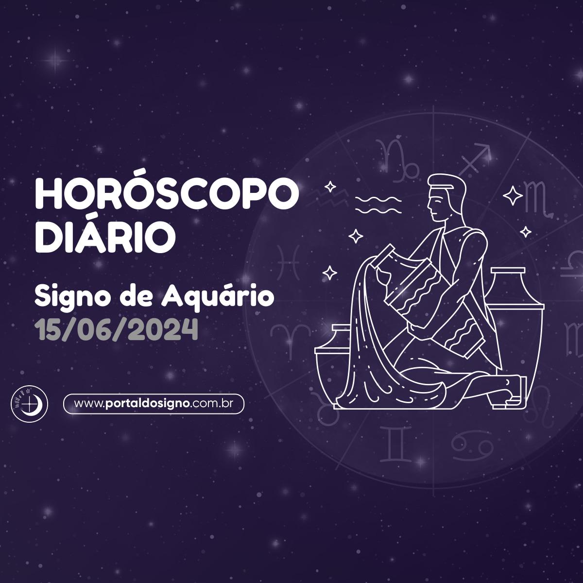 Horóscopo diário para Aquário em 15/06/2024