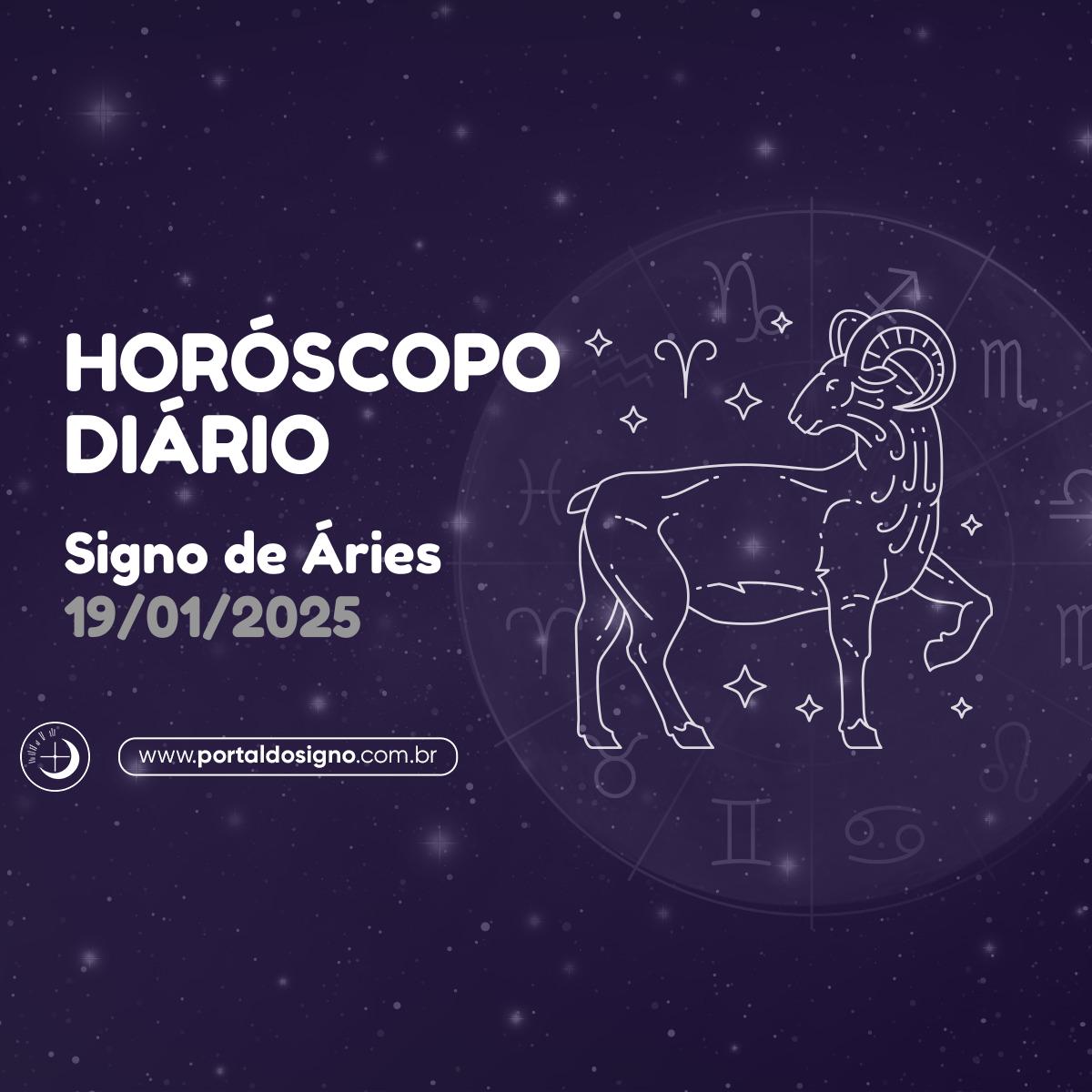 Horóscopo Diário Previsões em 19/01/2025 para Áries Portal do Signo