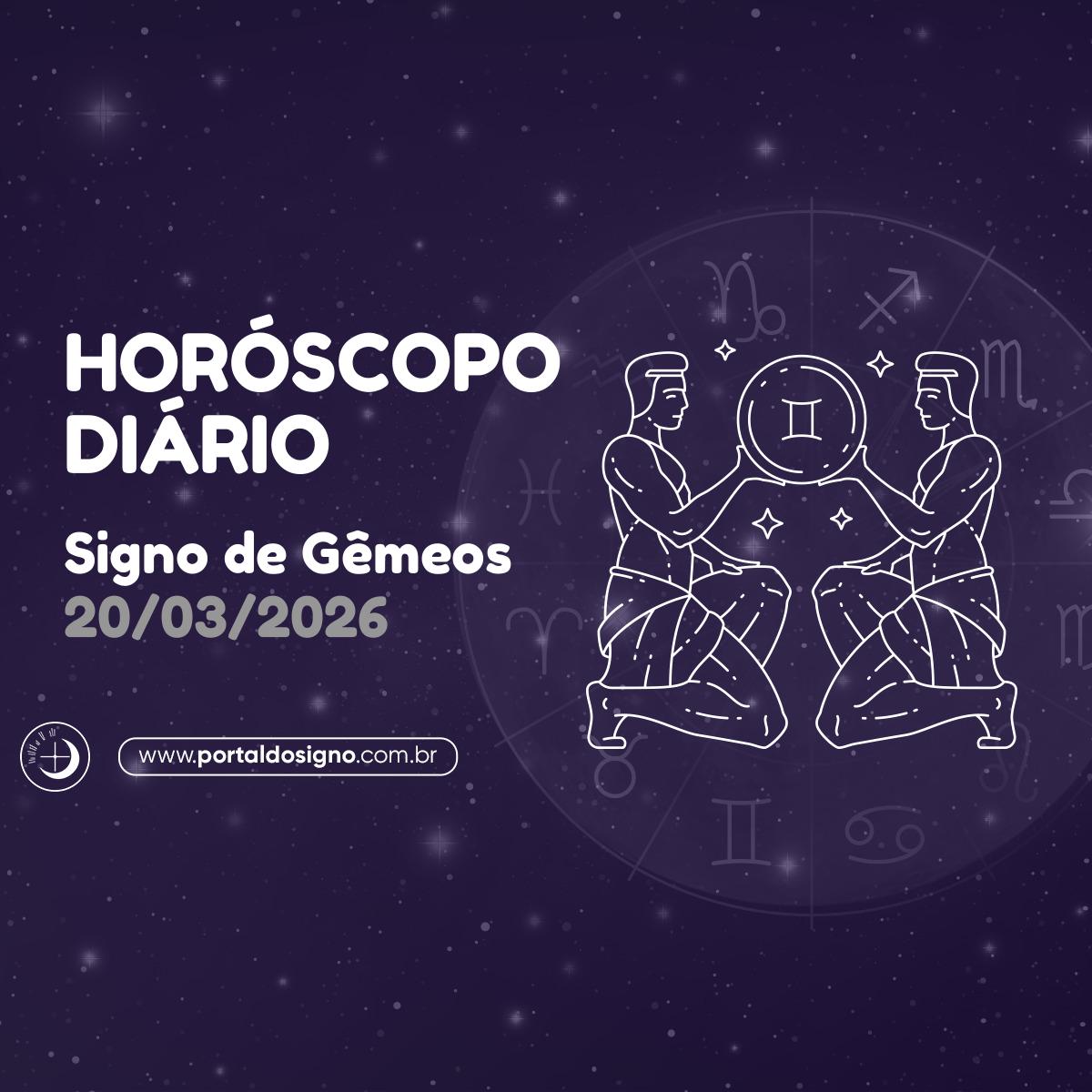 Horóscopo diário para Gêmeos em 20/03/2026