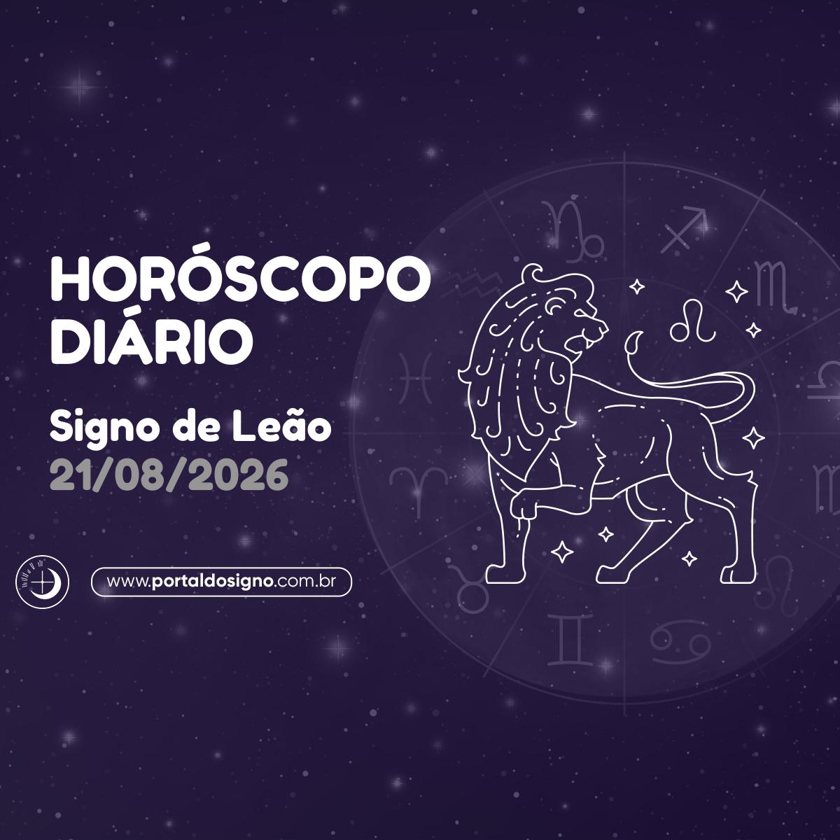 Horóscopo diário para Leão em 21/08/2026