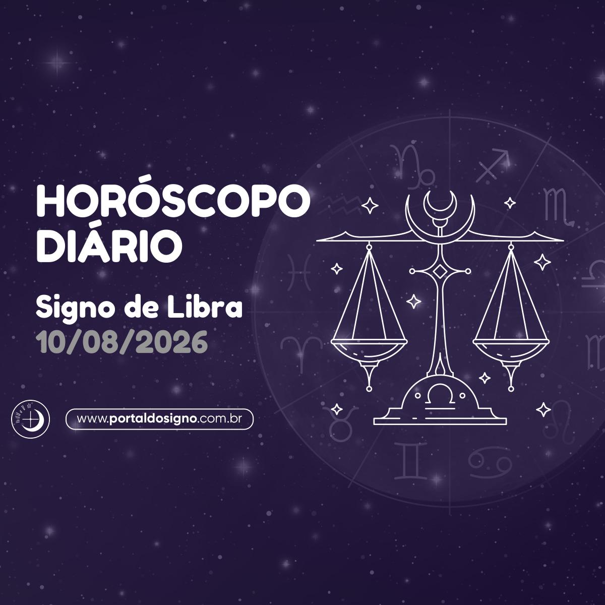 Horóscopo diário para Libra em 10/08/2026