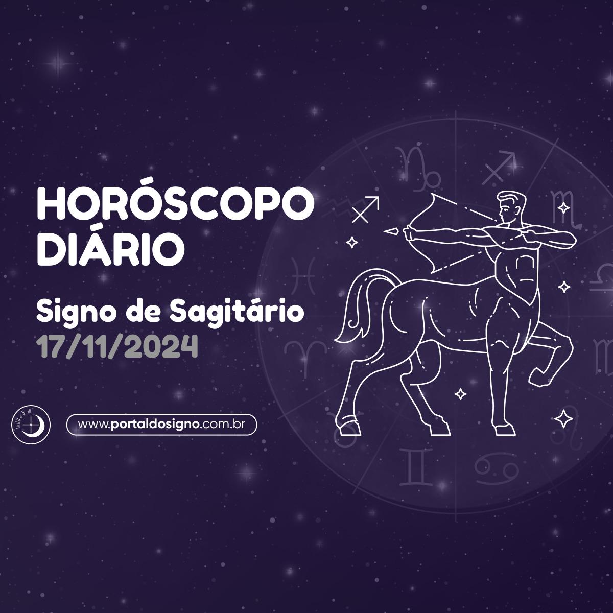 Horóscopo diário para Sagitário em 17/11/2024