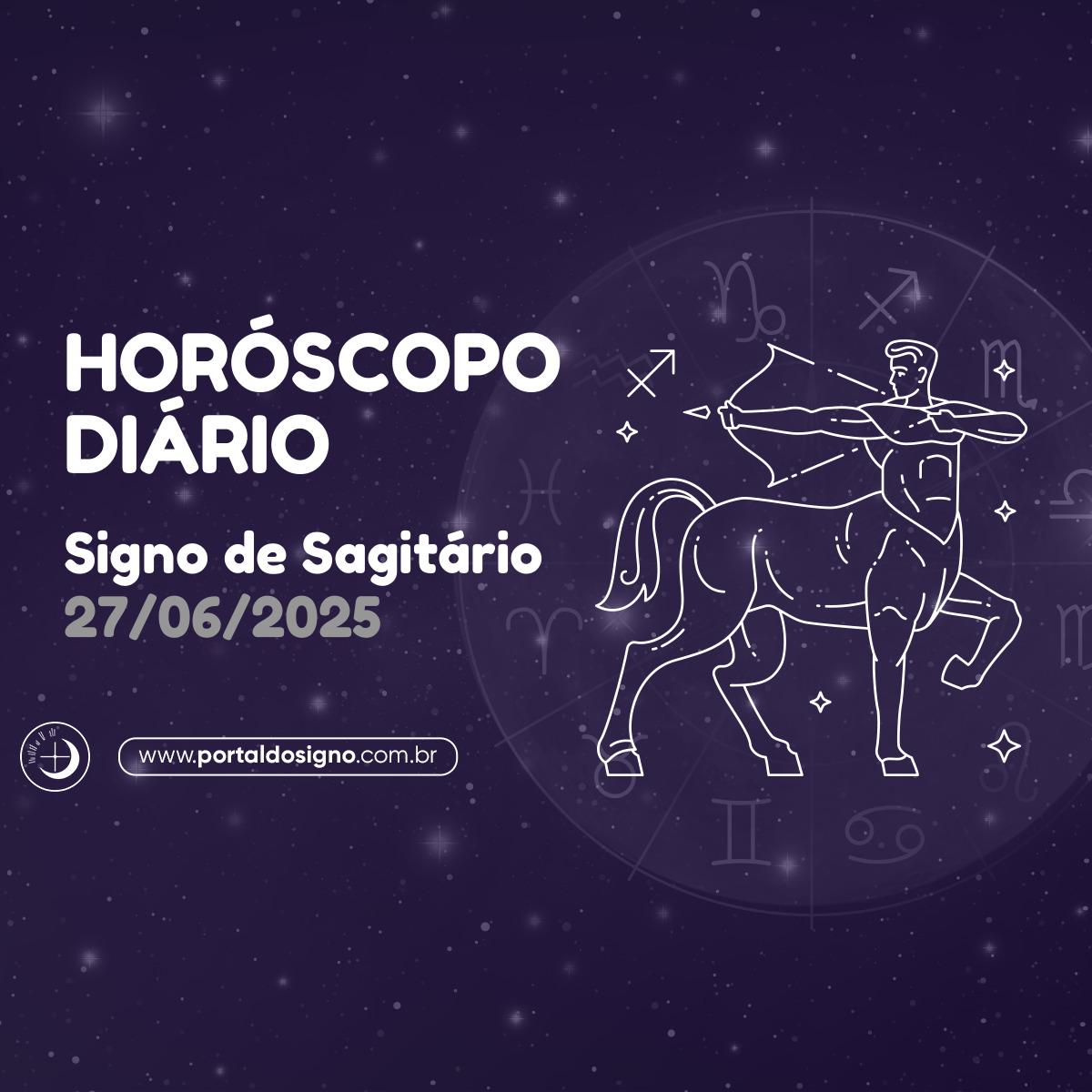 Horóscopo diário para Sagitário em 27/06/2025