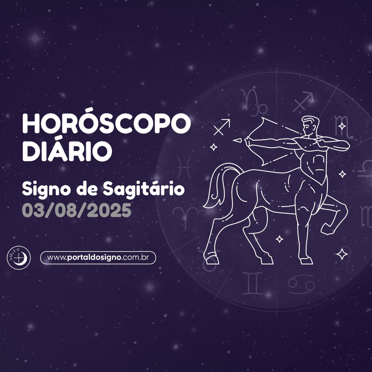 Horóscopo diário para Sagitário em 03/08/2025