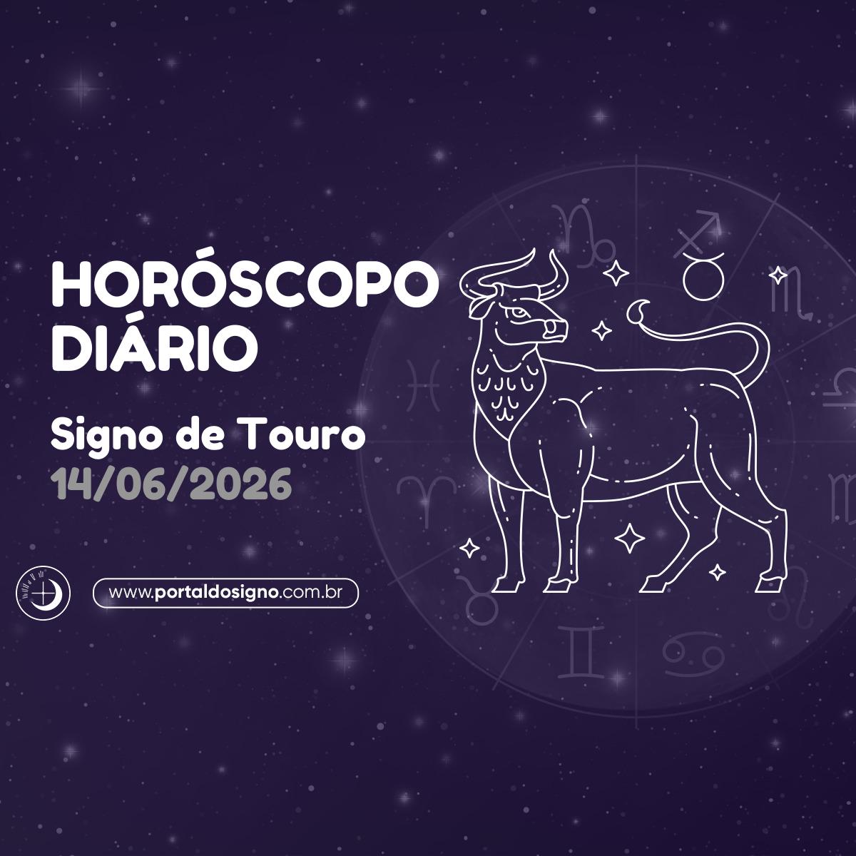 Horóscopo diário para Touro em 14/06/2026